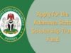 Adamawa State Government Scholarship Application Form 2024/2025 Adamawa State Government Scholarship Application Form